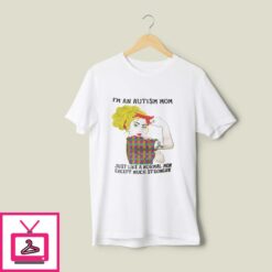 Autism Mom T Shirt A Normal Mom Except Much Stronger Girl 1