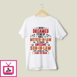 Awesome Mother In Law T Shirt Of A Freaking Son In Law 1