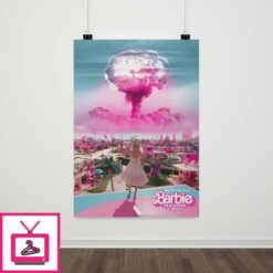 Barbie The Destroyer Of Worlds Poster Barbie And Oppenheimer 1