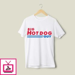 Big Hot Dog Guy T Shirt 1
