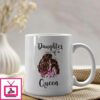 Daughter Of A Queen Mother Daughter Mugs