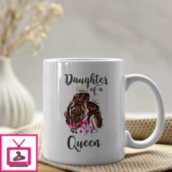 Daughter Of A Queen Mother Daughter Mugs 1