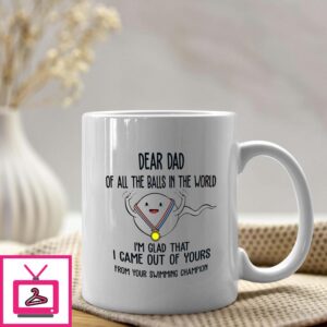 Dear Dad Mug Dear Dad Of All The Balls In The World