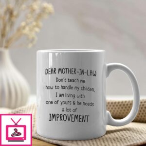 Dear Mother In Law Mug Don’t Teach Me How To Handle My Children