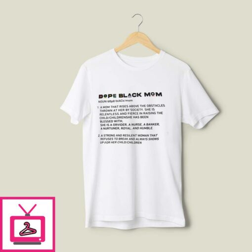 Dope Black Mom Definition T Shirt 1
