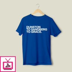 Dunston To Sandberg To Grace Chicago Cubs T Shirt 1