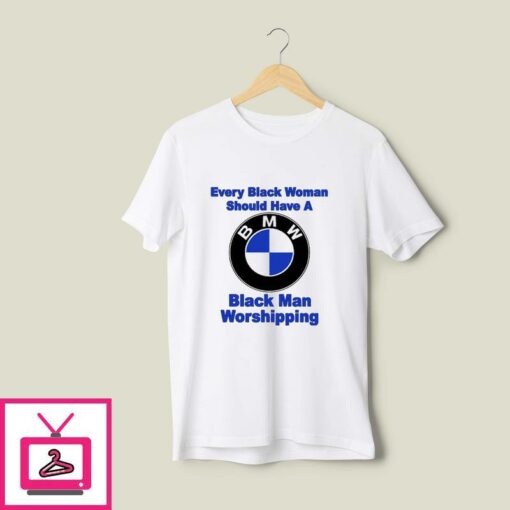 Every Black Woman Should Have A Black Man Worshipping T Shirt 1