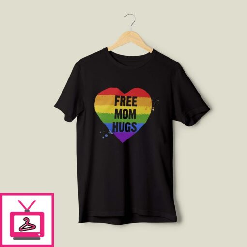 Free Mom Hugs T Shirt LGBT Gay Pride 1