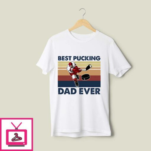 Funny Vintage Hockey Dad T Shirt Best Pucking Dad Ever 1