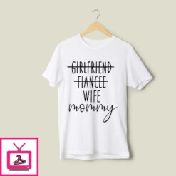 Girlfriend Fiance Wife Mommy T Shirt 1