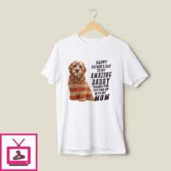 Goldendoodle T Shirt Happy Fathers Day My Amazing Daddy 1