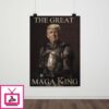 Great MAGA King Poster