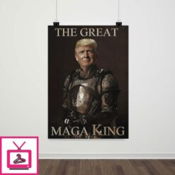 Great MAGA King Poster 1