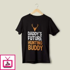 Hunting T Shirt Daddys Future Hunting Buddy Dear Couple 1