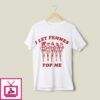 I Let Femmes Top Me Funny Lesbian T-Shirt