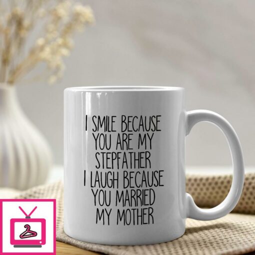 I Smile Because You are My Stepdad Coffee Mug 1