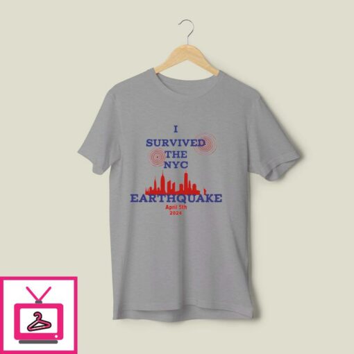 I Survived The NYC Earthquake T Shirt 1