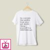 In A Society That Profits From Your Self Doubt, Linking Yourself Is A Rebellious Act T-Shirt