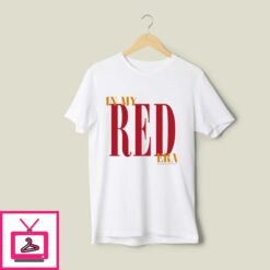 In My Red Era T Shirt 1