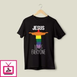 Jesus Loves Everyone LGBT Pride T Shirt 1