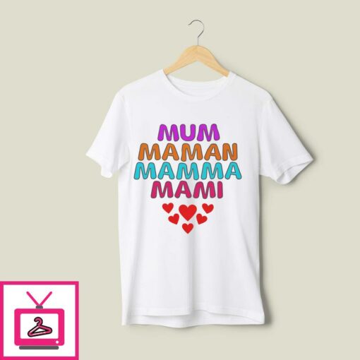 Mothers Day Multi Language Mother Mothers Day T Shirt 1