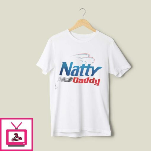 Natty Daddy T Shirt Funny Fathers Day T Shirt 1