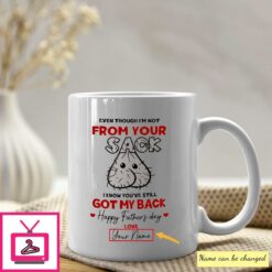 Not From Your Sack Still Got My Back Personalized Stepdad Mug 1
