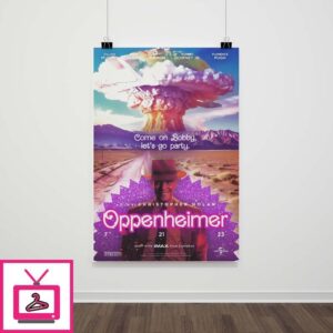 Oppenheimer Come On Bobby Let’s Go Party Poster