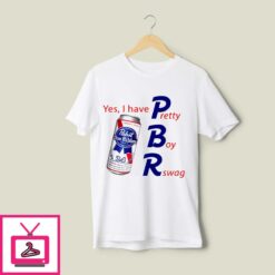 Pabst Blue Ribbon Yes I Have Pretty Boy Swag T Shirt 1