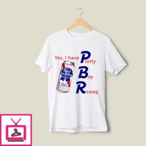 Pabst Blue Ribbon Yes I Have Pretty Boy Swag T-Shirt