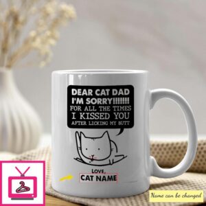 Personalized Cat Dad Mug I Kissed You After Licking My Butt