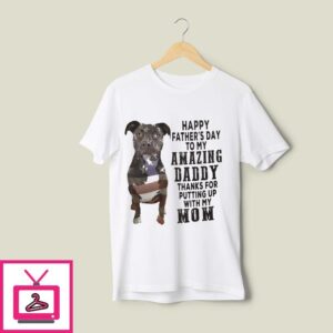 Pitbull T-Shirt Happy Father’s Day My Amazing Daddy