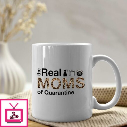Quarantine Mothers Day Mug The Real Moms Of Quarantine 1