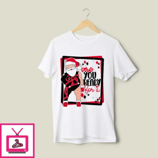Reputation Taylor s Version Santa Are You Ready For It T Shirt 1