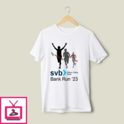SVB Bank Run 23 T Shirt Silicon Valley Bank 1