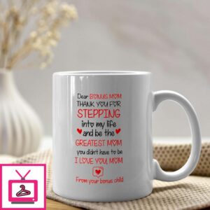 Stepmom Mug Dear Bonus Mom Thank You Stepping Into My Life