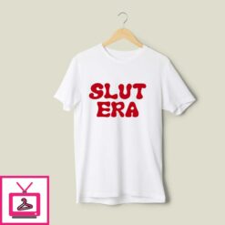 Taylor Swift Slut Era T Shirt 1