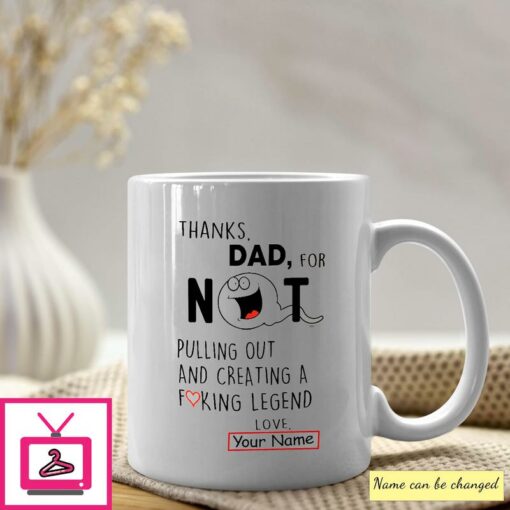 Thanks Dad For Creating A Fucking Legend Personalized Mug 1