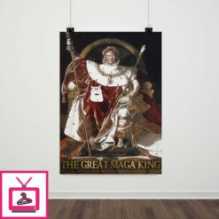 The Great MAGA King Poster Trump Lover 1