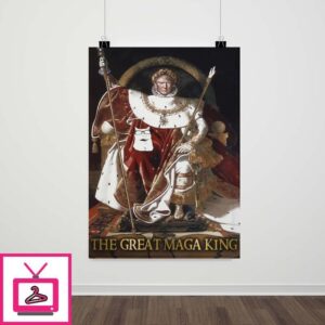 The Great MAGA King Poster Trump Lover