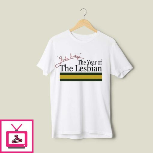 The Year Of The Lesbian T Shirt 1