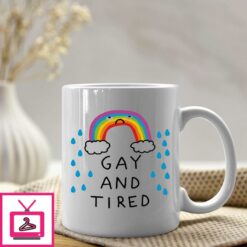 Tired And Gay Mug 1