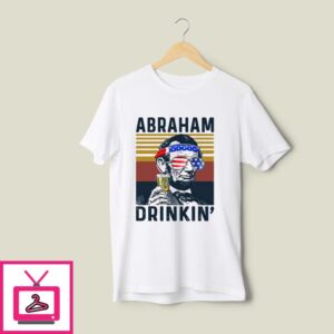 Abraham Drinking 4th Of July T-Shirt US Flag Independence Day