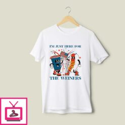 I Am Just Here For The Weiners 4th Of July T Shirt 1