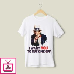 I Want You To Suck Me Off T Shirt 4th Of July Meme T Shirt Independence Day T Shirt 1