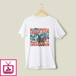 Make America Cowboy Again 4th Of July Independence Day T Shirt 1