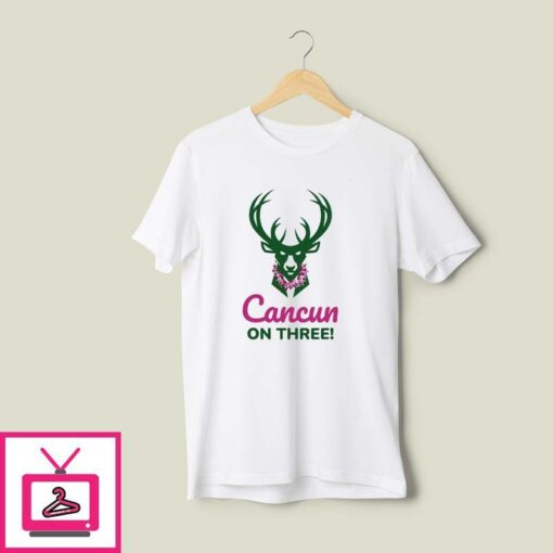 Milwaukee Bucks Cancun On Three T Shirt 1