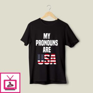 My Pronouns Are USA 4th Of July T-Shirt