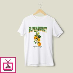 Super Sweet Organic Oranges T Shirt 1