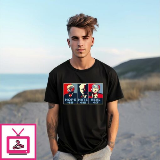 Hope 45 Hate 46 Heal 47 T Shirt Trump Lover Anti Biden 1